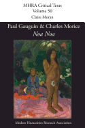'Noa Noa' by Paul Gauguin and Charles Morice: with 'Manuscrit tir? du "Livre des m?tiers" de Vehbi-Zumbul Zadi' by Paul Gauguin