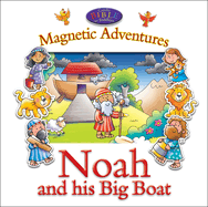 Noah and his Big Boat (Magnetic Adventures CBK)
