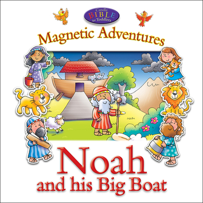 Noah and His Big Boat--Magnetic Adventures - David, Juliet