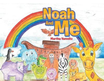 Noah And Me - Yamnitz, Martha