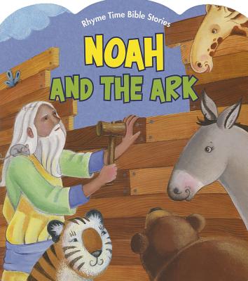 Noah and the Ark - Wade, Connie Morgan, and Stortz, Diane