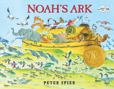 Noah's Ark: (Caldecott Medal Winner) - Spier, Peter