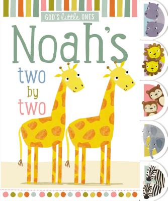 Noah's Two by Two: Noah's Noisy Friends - Thomas Nelson