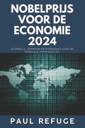 Nobelprijs Voor de Economie 2024: Acemoglu, Johnson en Robinson's visie op mondiale ontwikkeling