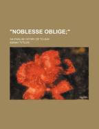 "Noblesse Oblige;": An English Story of To-Day