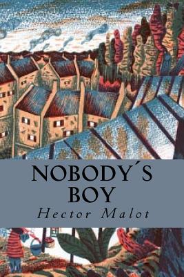 Nobodys Boy - Owl, Minervas (Editor), and Malot, Hector