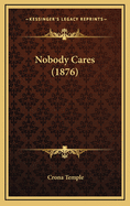 Nobody Cares (1876)