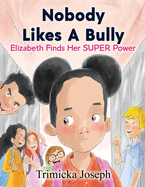 Nobody Likes A Bully: Elizabeth Finds Her SUPER Power