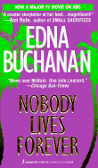 Nobody Lives Forever - Buchanan, Edna