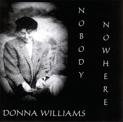 Nobody Nowhere: The Remarkable Autobiography of an Autistic Girl - Williams, Donna