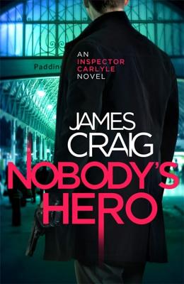 Nobody's Hero - Craig, James