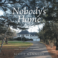 Nobody's Home: Abandoned Houses of York Mills and The Bridle Path