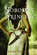 Nobody's Princess - Friesner, Esther