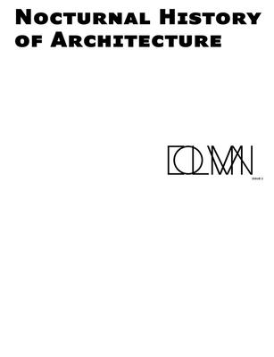 Nocturnal History of Architecture: Column Issue 2 - Sacchetti, Vera (Editor), and Contreras, Javier Fernandez (Editor), and Zancan, Roberto (Editor)