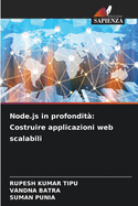 Node.js in profondit?: Costruire applicazioni web scalabili