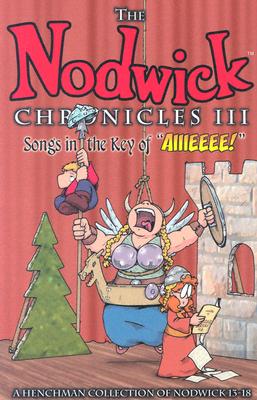 Nodwick Chronicles III Songs in the - Williams, Aaron, and Do Gooder Press
