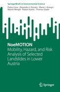 NoeMOTION: Mobility, Hazard, and Risk Analysis of Selected Landslides in Lower Austria