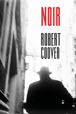 Noir - Coover, Robert