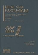 Noise and Fluctuations: 20th International Conference on Noise and Fluctuations Icnf 2009, Pisa, Italy, 14-19 June 2009