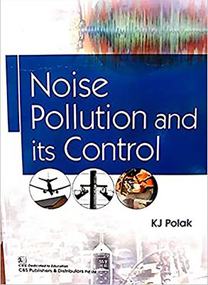 Noise Pollution and Its Control - Polak, K J