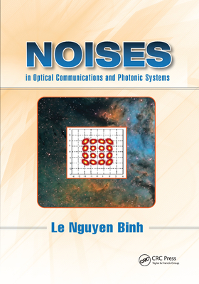 Noises in Optical Communications and Photonic Systems - Binh, Le Nguyen