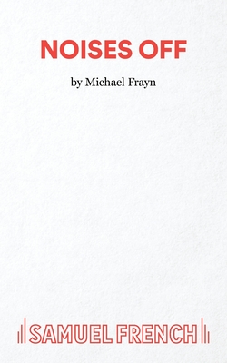 Noises Off - Frayn, Michael