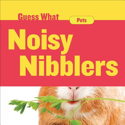 Noisy Nibblers: Guinea Pig - Macheske, Felicia