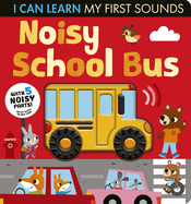 Noisy School Bus: I Can Learn My First Sounds