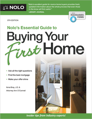 Nolo's Essential Guide to Buying Your First Home - Bray, Ilona, and O'Connell, Ann