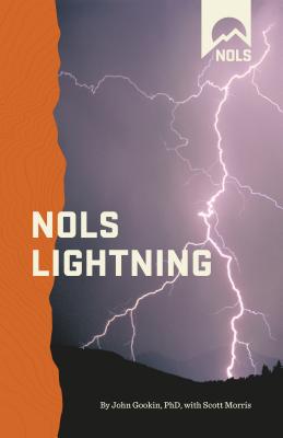 Nols Lightning - Gookin, John, and Morris, Scott, Dr.