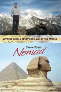 Nomad: Letters from a Westward Lap of the World