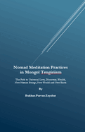 Nomad Meditation Practices in Mongol Tengiriism: The Path to Universal Love, Discovery, Wealth, New Human Beings, New World and New Earth