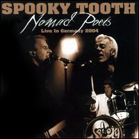 Nomad Poets Live in Germany 2004 - Spooky Tooth