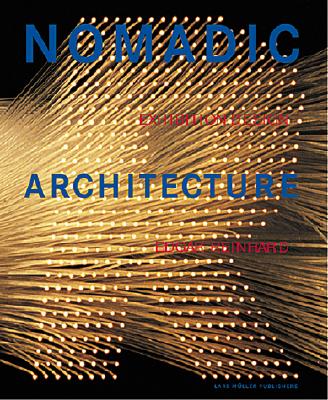 Nomadic Architecture: Exhibition Design Edgar Reinhard - Reinhard, Edgar