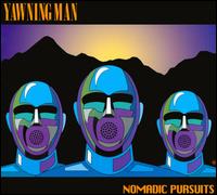 Nomadic Pursuits - Yawning Man