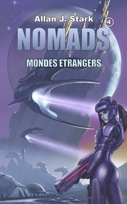 Nomads: Mondes ?trangers - Stark, Allan J