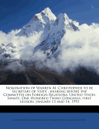 Nomination of Warren M. Christopher to Be Secretary of State: Hearing Before the Committee on Foreign Relations, United States Senate, One Hundred Third Congress, First Session, January 13 and 14, 1993