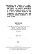 Nominations of Claude M. (Mick) Kicklighter, to Be Assistant Secretary for Policy and Planning, Department of Veterans Affairs and John A. Gauss, Ph.D., to Be Assistant Secretary for Information and Technology, and Chief Information Officer, Department
