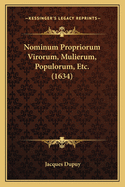 Nominum Propriorum Virorum, Mulierum, Populorum, Etc. (1634)