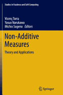 Non-Additive Measures: Theory and Applications