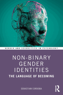 Non-Binary Gender Identities: The Language of Becoming