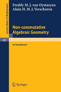 Non-Commutative Algebraic Geometry: An Introduction