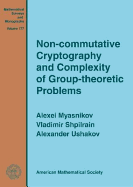 Non-Commutative Cryptography and Complexity of Group-Theoretic Problems