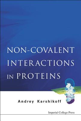 Non-Covalent Interactions in Proteins - Karshikoff, Andrey