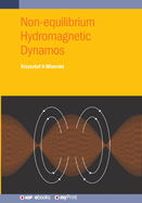 Non-equilibrium Hydromagnetic Dynamos