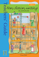 Non-Fiction Writing Scaffolds: Teachers' Guide: Year 3 - Watts, Dennis