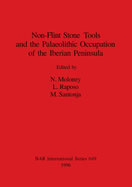 Non-Flint Stone Tools and the Palaeolithic Occupation of the Iberian Peninsula