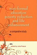 Non-Formal Education, Poverty Reduction and Life Enhancement: A Comparative Study