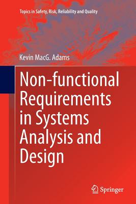 Non-Functional Requirements in Systems Analysis and Design - Adams, Kevin Macg