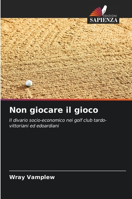 Non giocare il gioco - Vamplew, Wray